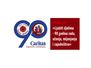 ROUND TABLE ON THE OCCASION OF THE 90TH ANNIVERSARY OF CARITAS OF THE ARCHDIOCESE OF ZAGREB