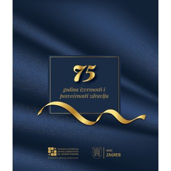 75 godina Nastavnog zavoda za javno zdravstvo  „Dr. Andrija Štampar“!